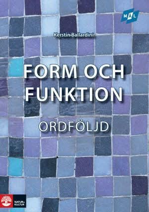 Form och funktion Ordföljd () |  2:e upplagan