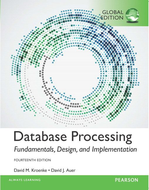 Database Processing: Fundamentals, Design, and Implementation, Global Edition | 14:e upplagan