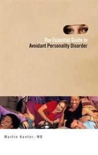 The Essential Guide to Overcoming Avoidant Personality Disorder | 0:e upplagan