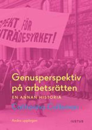 Genusperspektiv på arbetsrätten: en annan historia |  2:e upplagan