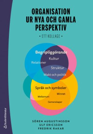 Organisation ur nya och gamla perspektiv - Ett kollage | 1:a upplagan