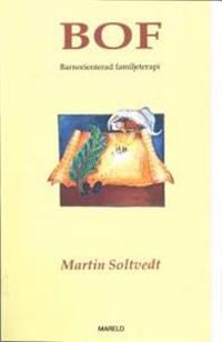 BOF : Barnorienterad familjeterapi | 1:a upplagan