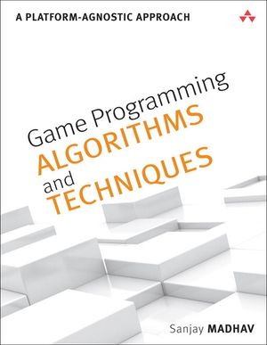 Game Programming Algorithms and Techniques | 1:a upplagan