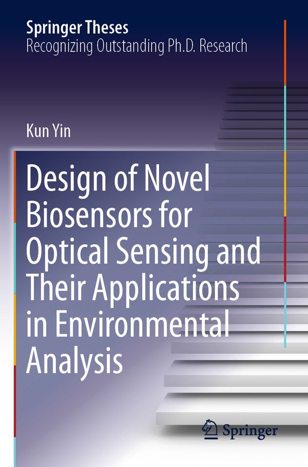 Design of Novel Biosensors for Optical Sensing and Their Applications in Environmental Analysis | 1:a upplagan