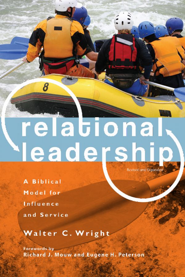 Relational Leadership – A Biblical Model for Influence and Service | 9 002:a upplagan
