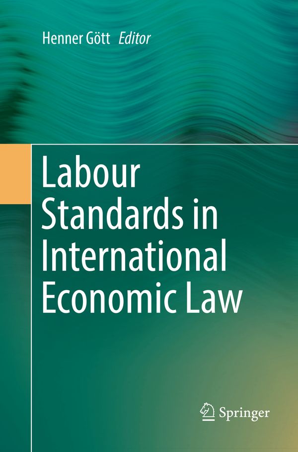 Labour Standards in International Economic Law | 1:a upplagan