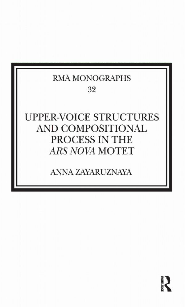 Upper-Voice Structures and Compositional Process in the Ars Nova Motet | 1:a upplagan