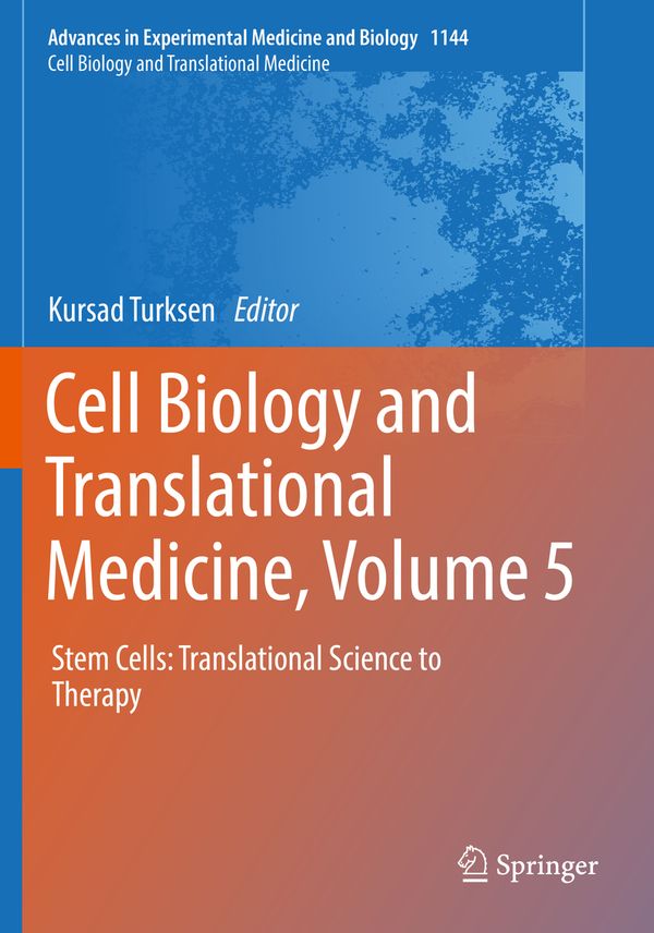 Cell Biology and Translational Medicine, Volume 5: Stem Cells: Translational Science to Therapy | 1:a upplagan
