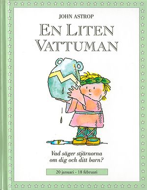 Små stjärnor. En liten vattuman : 20 januari–18 februari