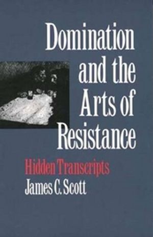 Domination and the Arts of Resistance |  2:e upplagan