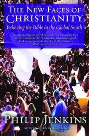 The New Faces of Christianity believing the bible in the global south | 1:a upplagan