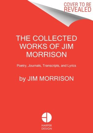 Collected Works of Jim Morrison