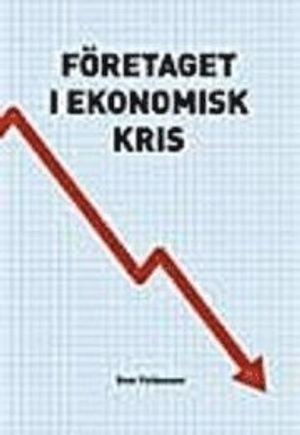 Företaget i ekonomisk kris : en inblick i insolvensjuridiken | 7:e upplagan