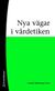 Nya vägar i vårdetiken (2006)