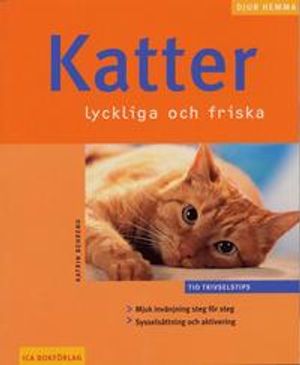 Katter : lyckliga och friska | 1:a upplagan