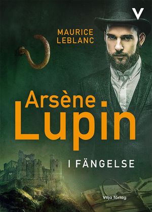 Arsène Lupin i fängelse | 1:a upplagan