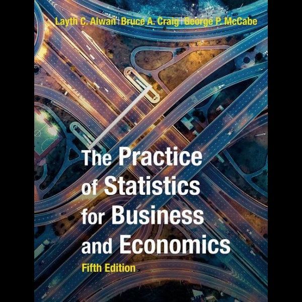 Practice of Statistics for Business and Economics | 5:e upplagan