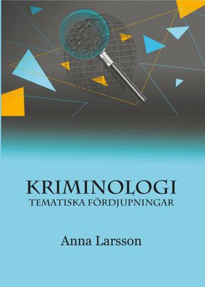 Kriminologi, Tematiska fördjupningar | 1:a upplagan