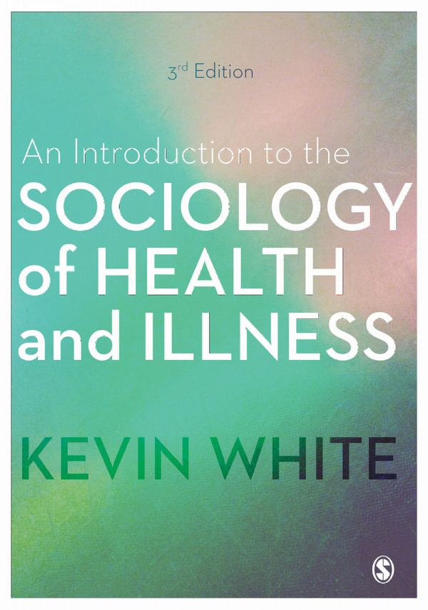 An Introduction to the Sociology of Health and Illness | 3:e upplagan