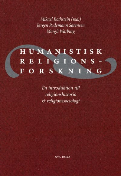Humanistisk religionsforskning: en introduktion till religionshistoria och religionssociologi | 0:e upplagan