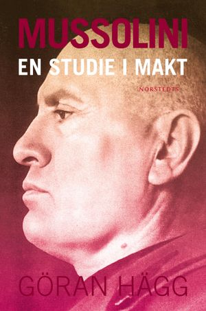 Mussolini : en studie i makt | 1:a upplagan