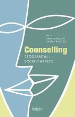 Counselling : stödsamtal i socialt arbete | 1:a upplagan