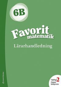 Favorit matematik 6B Lärarpaket - Digitalt + Tryckt | 2:a upplagan