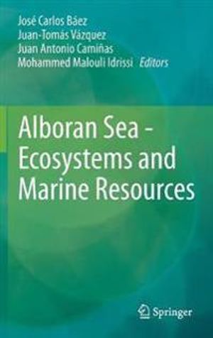 Alboran Sea - Ecosystems and Marine Resources | 1:a upplagan