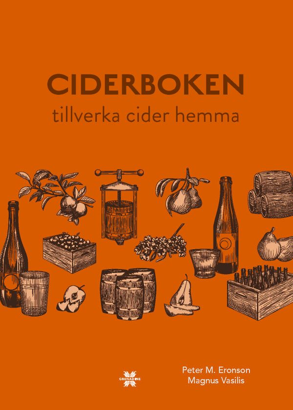 Ciderboken : tillverka cider hemma | 3:e upplagan
