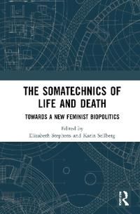 The Somatechnics of Life and Death