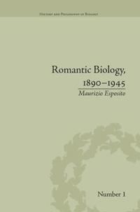 Romantic Biology, 1890–1945 | 1:a upplagan