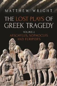 The Lost Plays of Greek Tragedy (Volume 2)