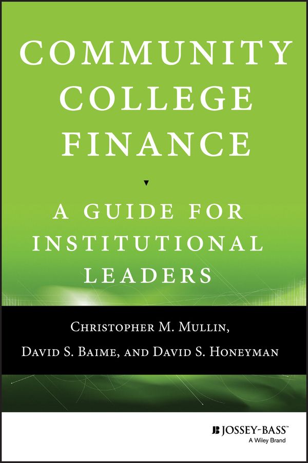Community College Finance: A Guide for Institutional Leaders | 1:a upplagan
