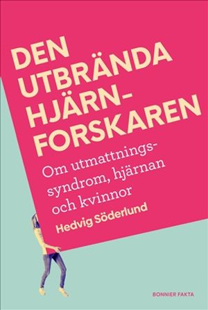 Den utbrända hjärnforskaren