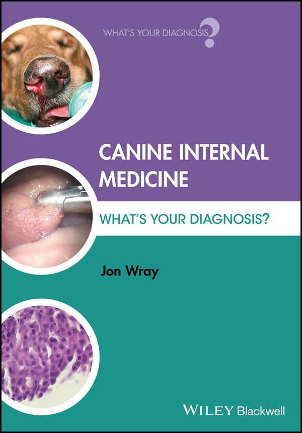 Canine Internal Medicine What's Your Diagnosis? | 1:a upplagan