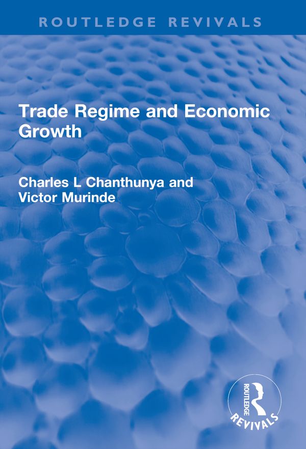 Trade Regime and Economic Growth | 1:a upplagan