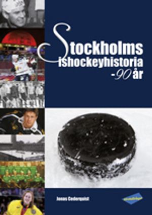 Stockholms ishockeyhistoria : 90 år | 1:a upplagan