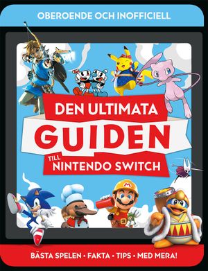 Den ultimata guiden till Nintendo Switch | 1:a upplagan