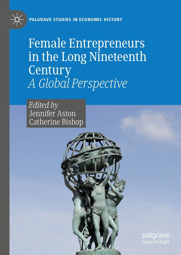 Female Entrepreneurs in the Long Nineteenth Century | 1:a upplagan