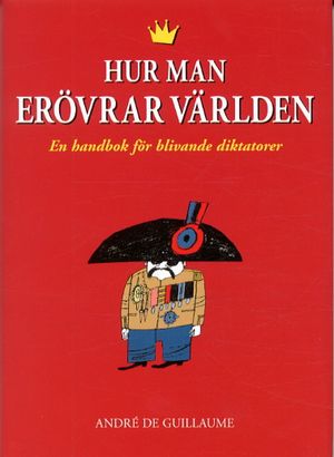 Hur man erövrar världen | 1:a upplagan