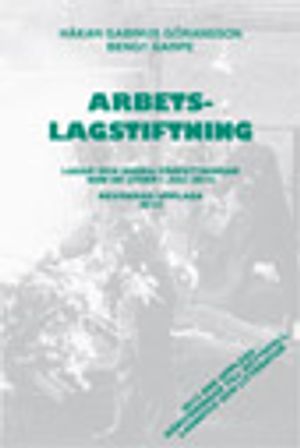 Arbetslagstiftning 2013 : lagar och andra författningar som de lyder 1 juli 2013 | 40:e upplagan