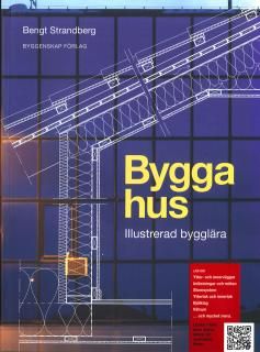 Bygga hus : illustrerad bygglära | 1:a upplagan