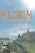 Pilgrim och den stora vandringen : En självupplevd själslig upptäcktsresa på pilgrimsvägen till Santiago de Compostela och Rom