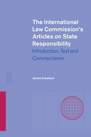 The International Law Commission's Articles on State Responsibility | 0:e upplagan
