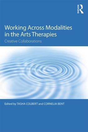 Working Across Modalities in the Arts Therapies | 1:a upplagan