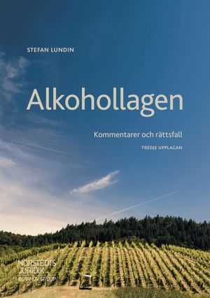 Alkohollagen : Kommentarer och rättsfall | 3:e upplagan