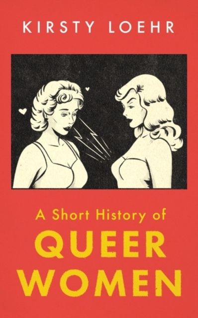 Short History of Queer Women | 0:e upplagan