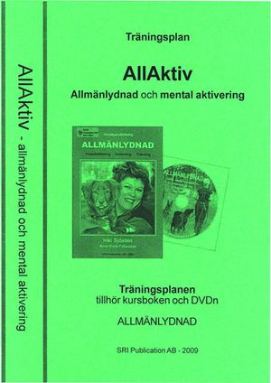 Träningsplan AllAktiv : allmänlydnad, mental aktivering, hundars mentalitet