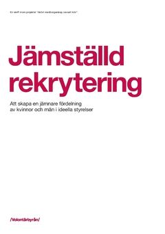 Jämställd rekrytering : Att skapa en jämnare fördelning av kvinnor och män i ideella styrelser | 0:e upplagan