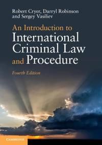 An Introduction to International Criminal Law and Procedure | 4:e upplagan